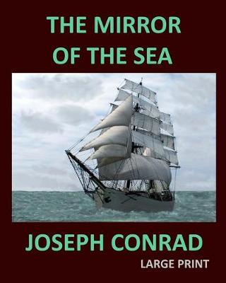 Book cover for THE MIRROR OF THE SEA JOSEPH CONRAD Large Print