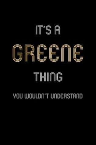 Cover of It's A Greene Thing, You Wouldn't Understand