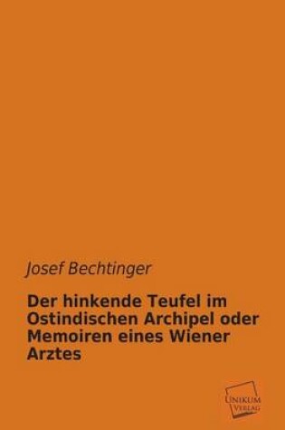 Cover of Der Hinkende Teufel Im Ostindischen Archipel Oder Memoiren Eines Wiener Arztes