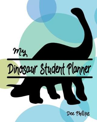 Cover of My Dinosaur Student Planner