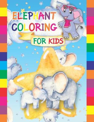 Book cover for Elephant Coloring For Kids