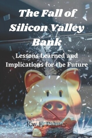 Cover of The Fall of Silicon Valley Bank