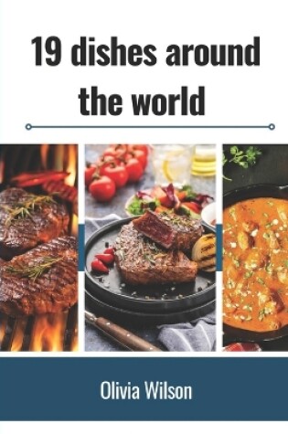 Cover of 19 Dishes Around the World