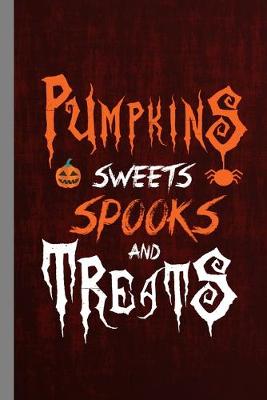 Book cover for Pumpkins Sweets Spooks And Treats