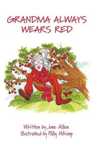 Cover of Grandma Always Wears Red