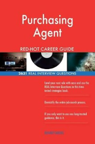 Cover of Purchasing Agent Red-Hot Career Guide; 2631 Real Interview Questions