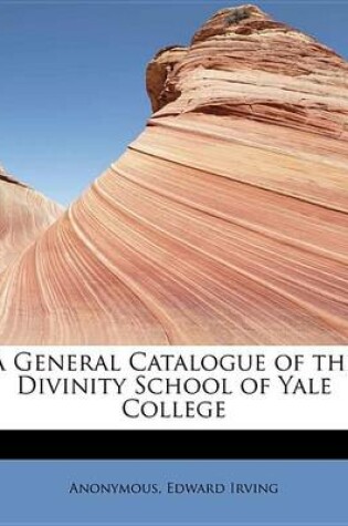 Cover of A General Catalogue of the Divinity School of Yale College