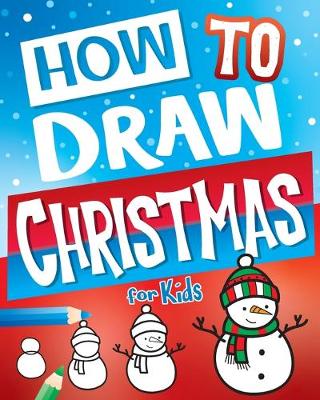 Cover of How to Draw Christmas for Kids