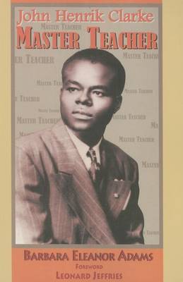 Book cover for John Henrik Clarke Master Teacher