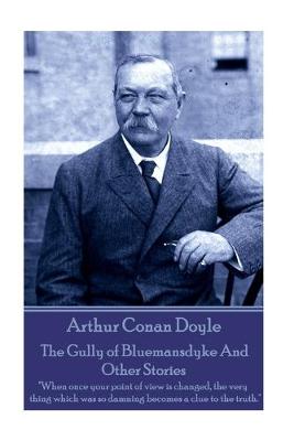 Book cover for Arthur Conan Doyle - The Gully of Bluemansdyke And Other Stories