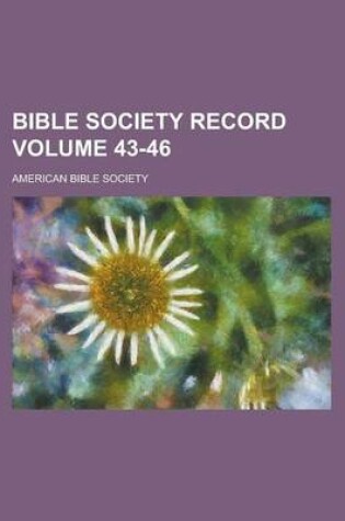 Cover of Bible Society Record Volume 43-46