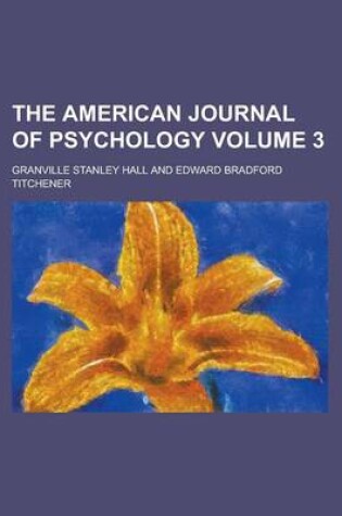 Cover of The American Journal of Psychology Volume 3