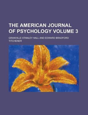 Book cover for The American Journal of Psychology Volume 3