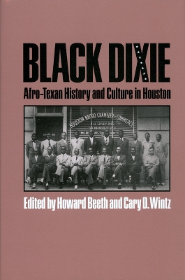 Book cover for Black Dixie: Afro-Texan History and Culture in Houston