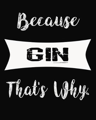 Book cover for Because Gin That's Why