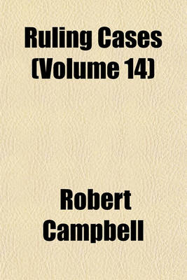 Book cover for Ruling Cases (Volume 14)