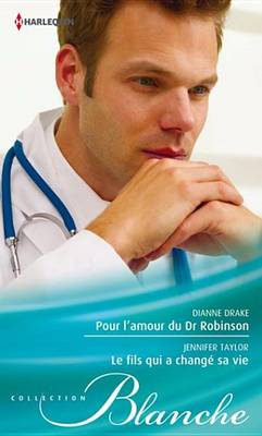 Book cover for Pour L'Amour Du Dr Robinson - Le Fils Qui a Change Sa Vie