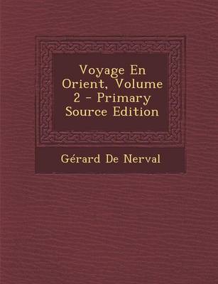 Book cover for Voyage En Orient, Volume 2