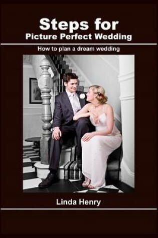 Cover of Steps for Picture Perfect Wedding