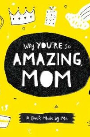 Cover of Why You're So Amazing, Mom