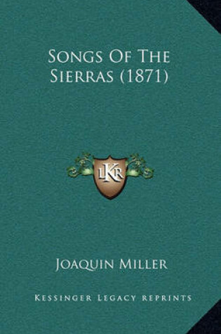 Cover of Songs of the Sierras (1871)