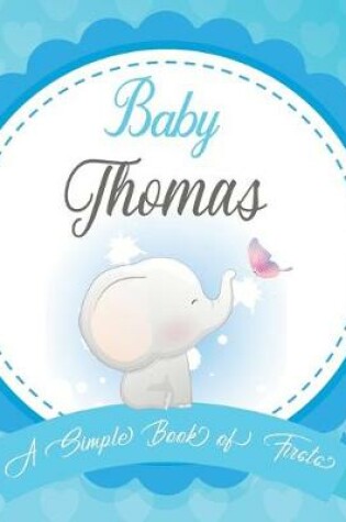 Cover of Baby Thomas A Simple Book of Firsts