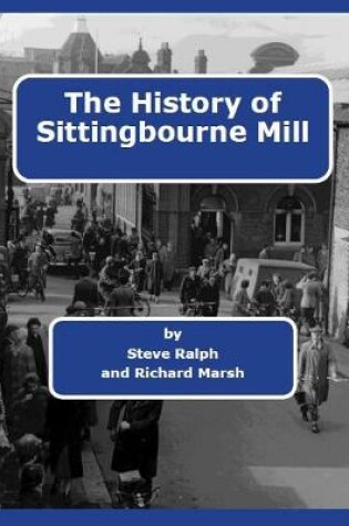 Cover of The History of Sittingbourne Mill