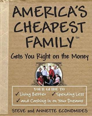 Book cover for America's Cheapest Family Gets You Right on the Money