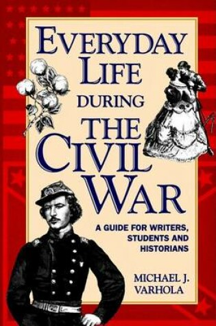 Cover of Everyday Life During the Civil War