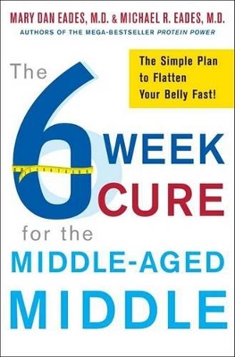 Book cover for The 6-Week Cure for the Middle-Aged Middle