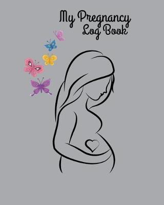 Book cover for My Pregnancy Log Book