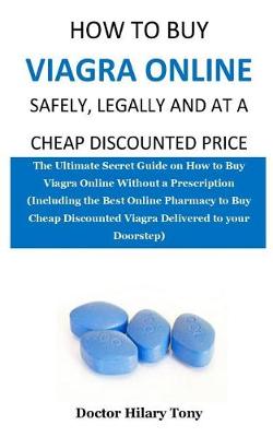 Book cover for How to Buy Viagra Online, Safely, Legally and at a Cheap Discounted Price