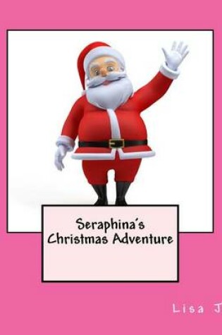 Cover of Seraphina's Christmas Adventure