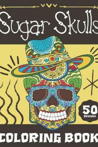 Cover of Sugar Skulls Coloring Book