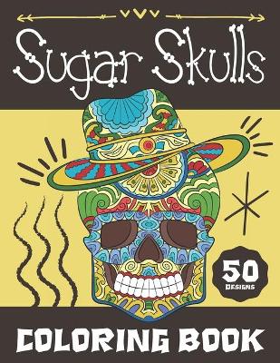 Book cover for Sugar Skulls Coloring Book