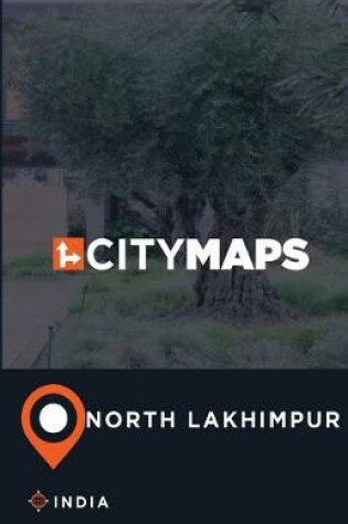 Cover of City Maps North Lakhimpur India