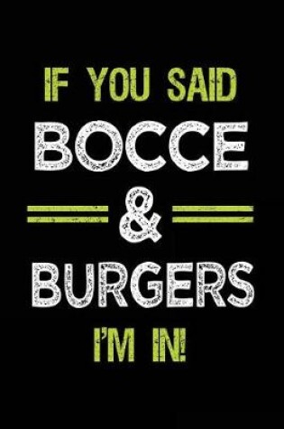 Cover of If You Said Bocce & Burgers I'm in