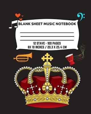 Book cover for Blank Sheet Music Notebook 12 Stave - 100 Pages 8X 10 Inches / 20.3 x 25.4 CM