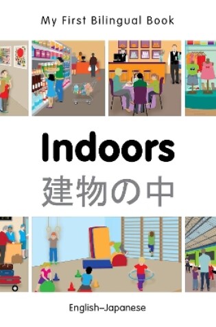 Cover of My First Bilingual Book -  Indoors (English-Japanese)