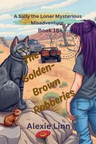 Cover of The Curious Case of the Golden-Brown Robberies