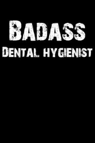 Cover of Badass Dental Hygienist