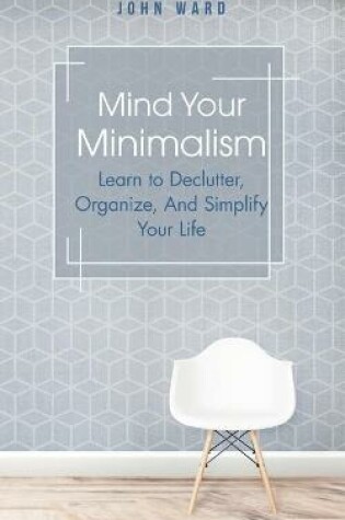 Cover of Mind Your Minimalism