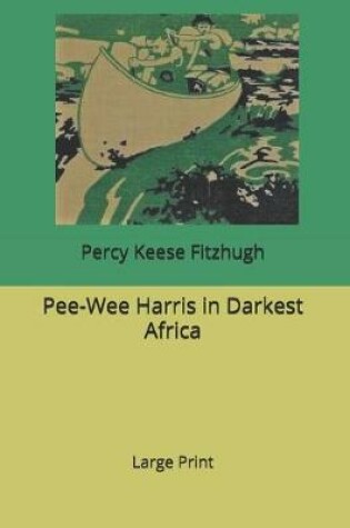 Cover of Pee-Wee Harris in Darkest Africa