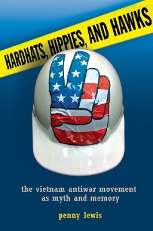 Cover of Hardhats, Hippies, and Hawks