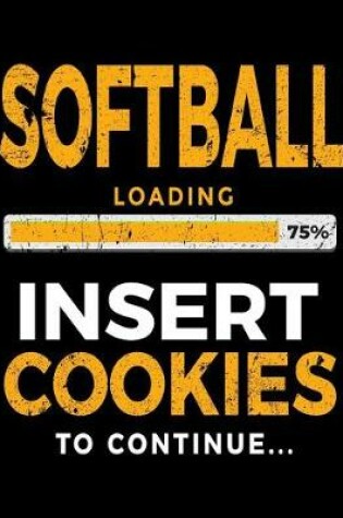 Cover of Softball Loading 75% Insert Cookies to Continue