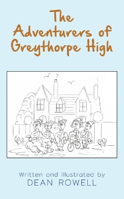 Book cover for The Adventurers of Greythorpe High