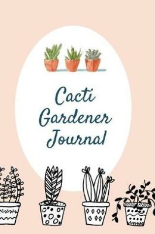 Cover of Cacti Gardener Journal