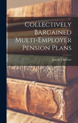 Book cover for Collectively Bargained Multi-employer Pension Plans