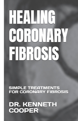 Book cover for Healing Coronary Fibrosis