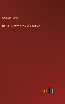 Book cover for Das altfranzösische Rolandslied